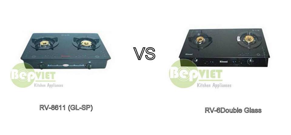 So sánh bếp gas dương Rinnai RV-6Double Class và RV-8611(GL-SP)